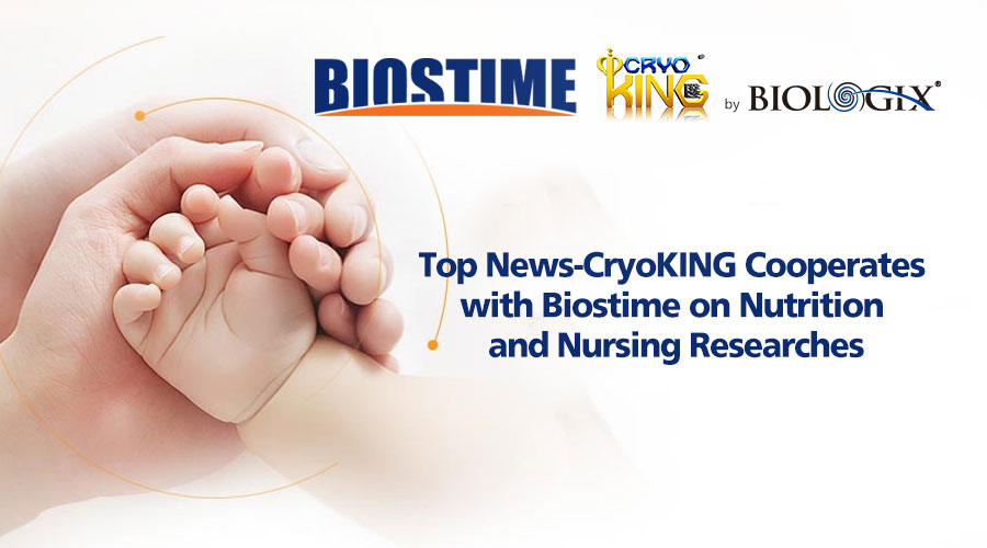 Top News-CryoKING Cooperates with Biostime on Nutrition and Nursing Researches