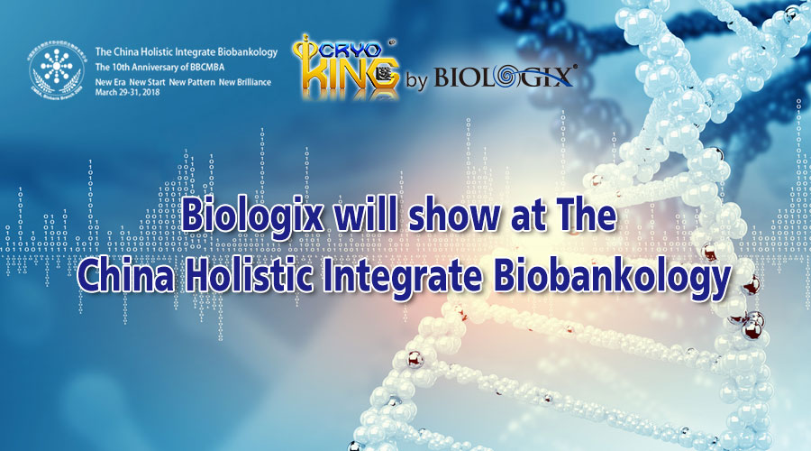 Biologix will show at The China Holistic Integrate Biobankology